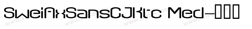 SweiAxSansCJKtc Med字体转换
